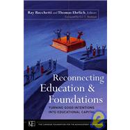 Reconnecting Education and Foundations : Turning Good Intentions into Educational Capital