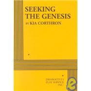 Seeking the Genesis - Acting Edition