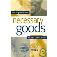 Necessary Goods Our Responsibilities to Meet Others Needs