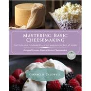 Mastering Basic Cheesemaking