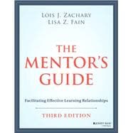 The Mentor's Guide Facilitating Effective Learning Relationships