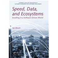 Speed, Data, and Ecosystems: Excelling in a Software-Driven World
