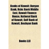 Banks of Kuwait : Burgan Bank, Hsbc Bank Middle East, Kuwait Finance House, National Bank of Kuwait, Gulf Bank of Kuwait, Boubyan Bank