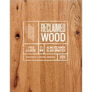 Reclaimed Wood A Field Guide