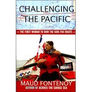 Challenging the Pacific : The First Woman to Row the Kon-Tiki Route