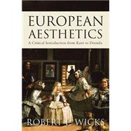 European Aesthetics A Critical Introduction from Kant to Derrida