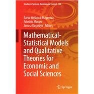 Mathematical-statistical Models and Qualitative Theories for Economic and Social Sciences