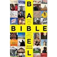 Bible Babel : Making Sense of the Most Talked about Book of All Time