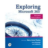 Exploring Microsoft 365: Access 2025 [Rental Edition]