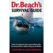 Dr. Beach’s Survival Guide; What You Need to Know About Sharks, Rip Currents, & More Before Going in the Water