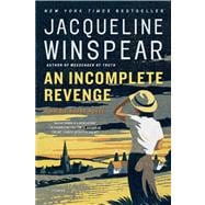 An Incomplete Revenge A Maisie Dobbs Novel