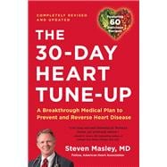 30-Day Heart Tune-Up A Breakthrough Medical Plan to Prevent and Reverse Heart Disease