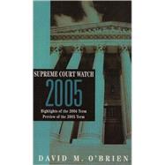 Supreme Court Watch 2005: Highlights of the 2001-2003 Terms, Preview of the 2004 Term
