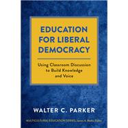 Education for Liberal Democracy: Using Classroom Discussion to Build Knowledge and Voice