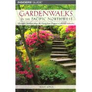 Gardenwalks in the Pacific Northwest : Beautiful Gardens along the Coast from Oregon to British Columbia