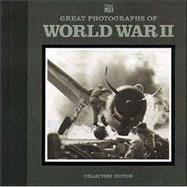 Great Photographs of World War II : Collectors Edition