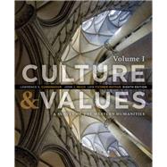 Culture and Values A Survey of the Western Humanities, Volume 1