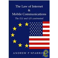 The Law Of Internet And Mobile Communications - Th e Eu And Us Contrasted