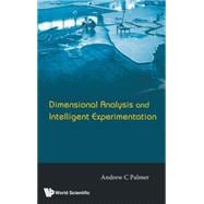 Dimensional Analysis and Intelligent Experimentation