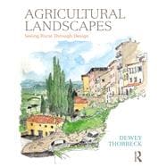 Agricultural Landscapes: Seeing Rural Through Design