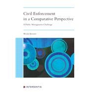 Civil Enforcement in a Comparative Perspective A Public Management Challenge
