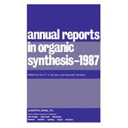 Annual Reports in Organic Synthesis, 1987