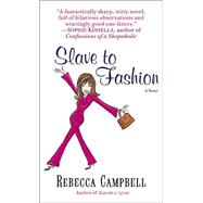 Slave to Fashion : A Novel