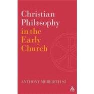 Christian Philosophy in the Early Church