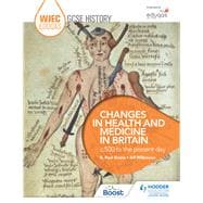 WJEC Eduqas GCSE History: Changes in Health and Medicine in Britain, c.500 to the present day