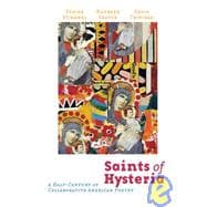 Saints of Hysteria A Half-Century of Collaborative American Poetry