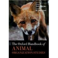 The Oxford Handbook of Animal Organization Studies