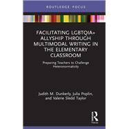 Facilitating LGBTQIA  Allyship through Multimodal Writing in the Elementary Classroom