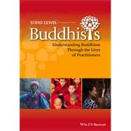 Buddhists Understanding Buddhism Through the Lives of Practitioners