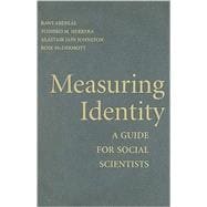Measuring Identity: A Guide for Social Scientists