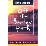 North Carolina Off the Beaten Path®; A Guide to Unique Places