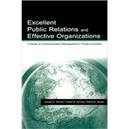 Excellent Public Relations and Effective Organizations: A Study of Communication Management in Three Countries