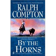 Ralph Compton By the Horns