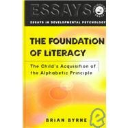 The Foundation of Literacy: The Child's Acquisition of the Alphabetic Principle