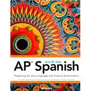AP SPANISH 2024 PREPARING FOR THE LANGUAGE AND CULTURE EXAMINATION STUDENT EDITION GRADES 9/12