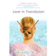 Love in Translation : A Novel