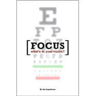 Focus: What's in Your Vision