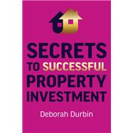 Secrets to Successful Property Investment