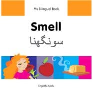 My Bilingual Book–Smell (English–Urdu)