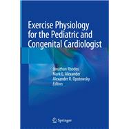 Exercise Physiology for the Pediatric and Congenital Cardiologist