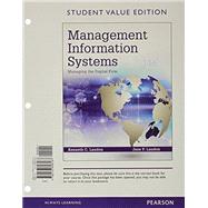 Management Information Systems Managing the Digital Firm, Student Value Edition