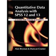 Quantitative Data Analysis With Spss 12 and 13: A Guide for Social Scientists,9780203498187