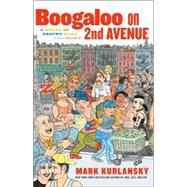 Boogaloo on 2nd Avenue : A Novel of Pastry, Guilt, and Music