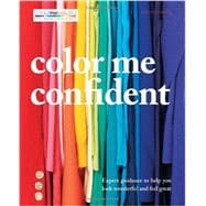 Color Me Confident Expert guidance to help you feel confident and look great