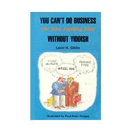 You Can't Do Business (Or Most Anything Else) Without Yiddish