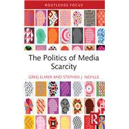 The Politics of Media Scarcity